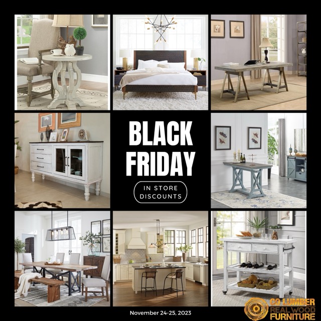 Black Friday in store discounts at CO Lumber & Real Wood Furniture 