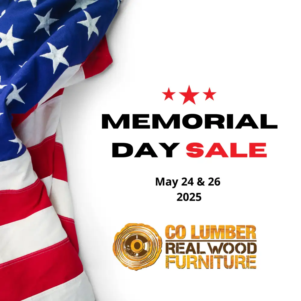 2025 Memorial Day Sale at CO Lumber & Real Wood Furniture
